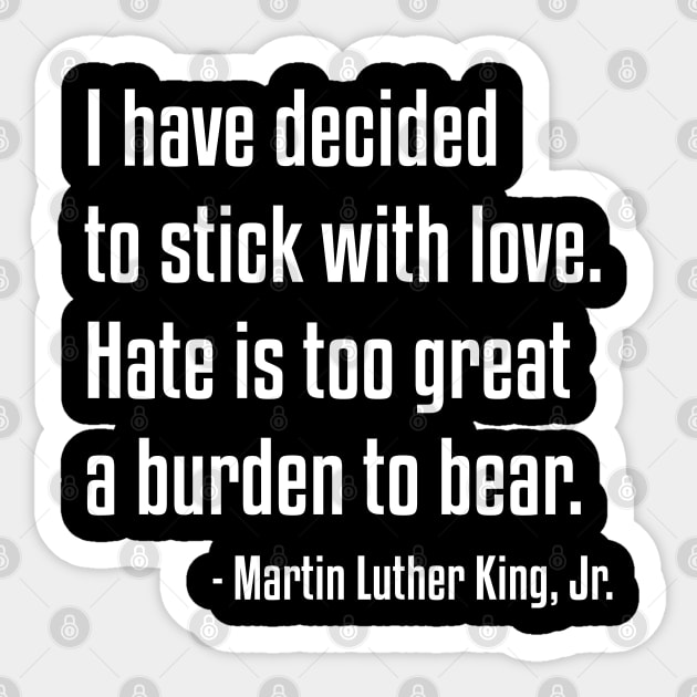 Stick With Love Quote | MLK | African American | Black lives Sticker by UrbanLifeApparel